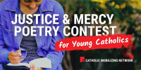 Image of a young woman writing in a notebook on her lap. Photo reads &quot;Justice &amp; Mercy Poetry Contest for Young Catholics&quot; above the logo of the Catholic Mobilizing Network. 