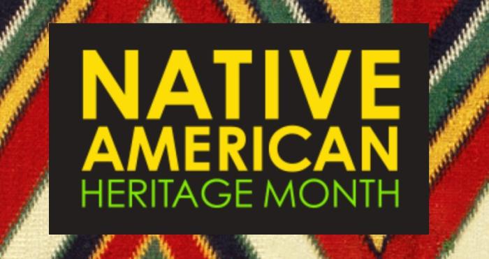 Native American Heritage Month.