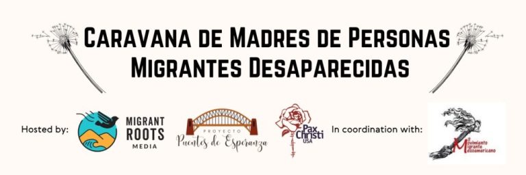 Caravana de Madres de Migrantes Desaparecidos (Caravan of Mothers of Missing Migrants)